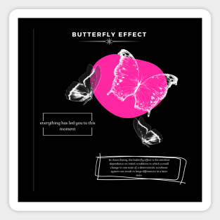 Butterfly effect Magnet